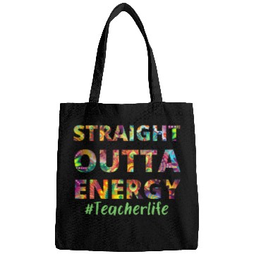 Discover Straight Outta Energy teacher life Bags