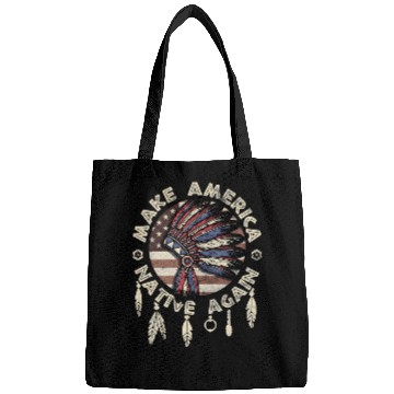 Discover Make America Native Again Indigenous Peoples Day Bags