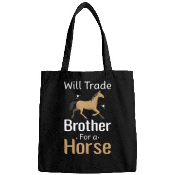 Discover Will Trade Brother For Horse Bags