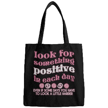 Discover Look For Something Positive In Each Day Pinky Bags