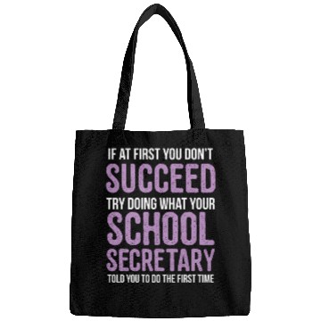 Discover If You Don'T Succeed Try What School Secretary Bags