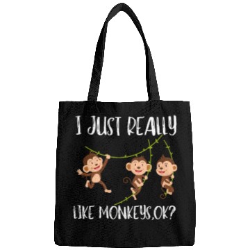 Discover I Just Really Like Monkeys Ok? Bags