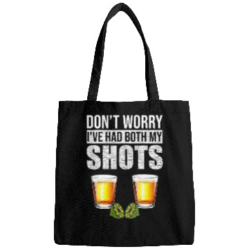 Discover Vaccination Tequila Don'T Worry I'Ve Had Both My Bags