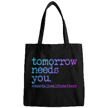 Discover Tomorrow Needs You #MentalHealthMatters Bags