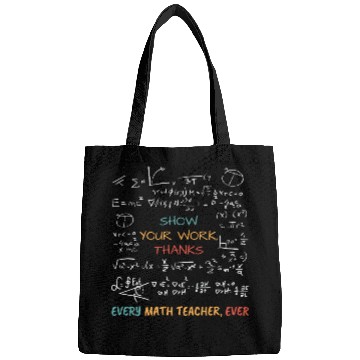 Discover Show Your Work, Thanks Every Math Teacher Bags