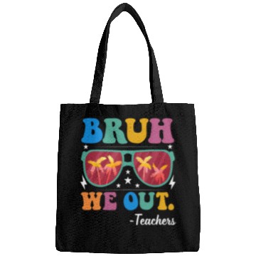 Discover Bruh We Out Teachers Bags End Of School Year