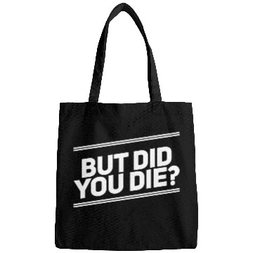 Discover But Did You Die Workout Fitness Gym Bags