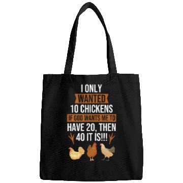 Discover Funny I Only Wanted 10 Chickens Bags