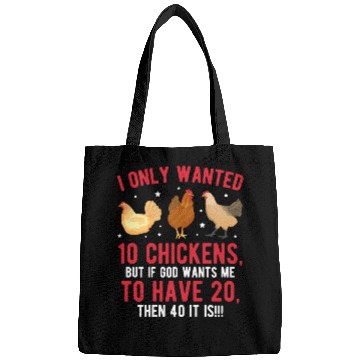 Discover Funny I Only Wanted 10 Chickens Bags