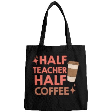 Discover Half Coffee Half Teacher Bags