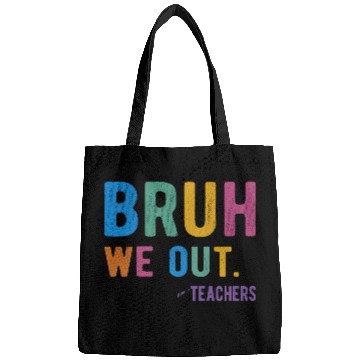 Discover Bruh We Out Teachers Bags