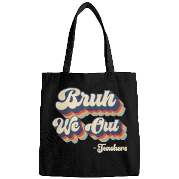 Discover Bruh We Out Teachers Bags