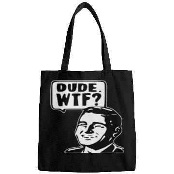 Discover Dude WTF ©WhiteTigerLLC.Com LIKE US ON FACEBOOK Bags