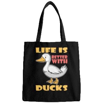 Discover Life Is Better With Ducks Bird Bags