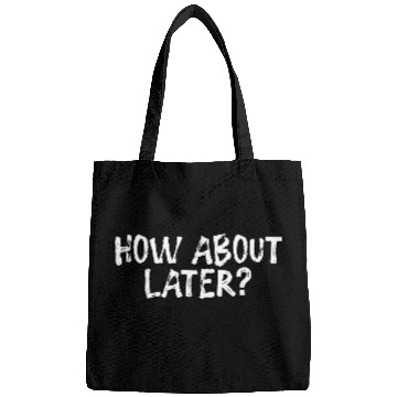 Discover How About Later? 3 Bags