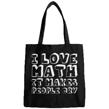 Discover I Love Math, It Makes People Cry Bags