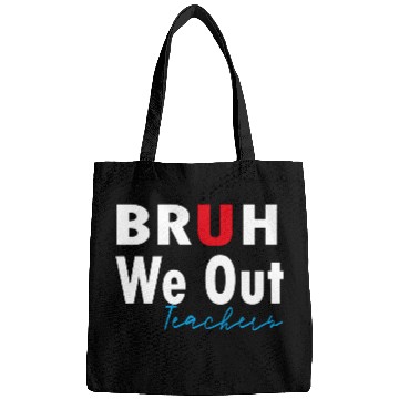 Discover Bruh We Out Teachers Bags