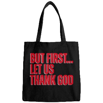 Discover But First Let Us Thank God Christian Bags