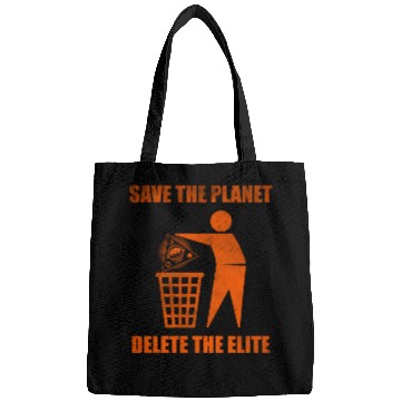 Discover Save the planet delete the elite Bags
