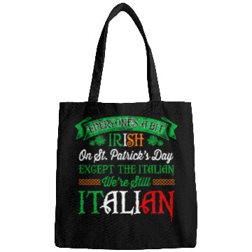 Discover We'Re Still Italian On St Patrick'S Day Irish Bags