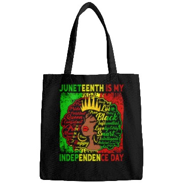 Discover Queen Wo Juneteenth Is My Independence Free Day Bags