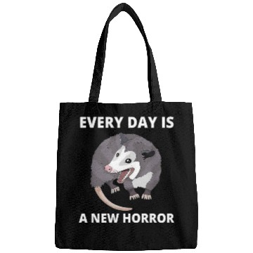 Discover Every Day Is A New Horror Possum Memes Bags