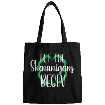 Discover St Patrick'S Day Let The Shenanigans Begin Bags