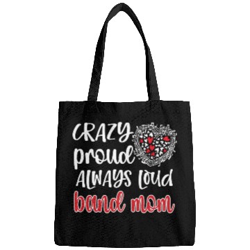 Discover Crazy Proud Always Loud Band Mom Marching Band Bags