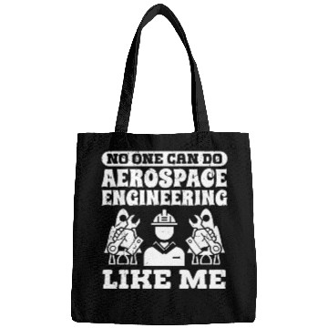 Discover Aerospace engineering like me rocket scientist Bags