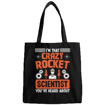 Discover Aerospace engineer crazy rocket scientist rocket Bags