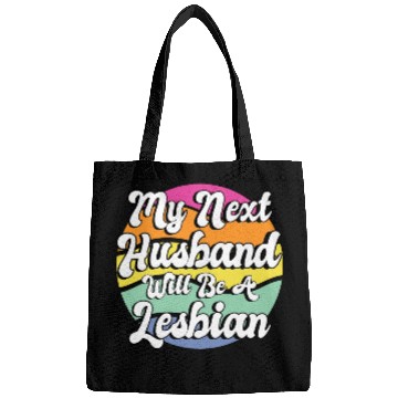 Discover My Next Husband Will Be a Lesbian Bags