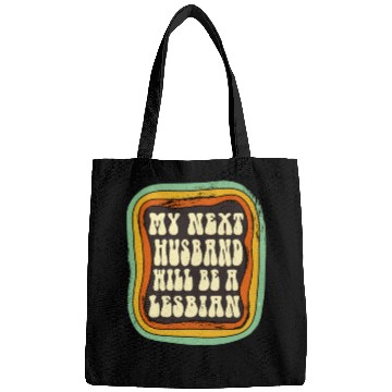 Discover My Next Husband Will Be a Lesbian Bags