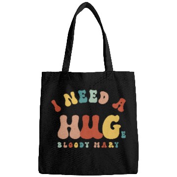 Discover I Need A Huge Bloody Mary Funny Drinking Cocktail Bags