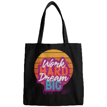 Discover Dream Big, Work Hard Bags