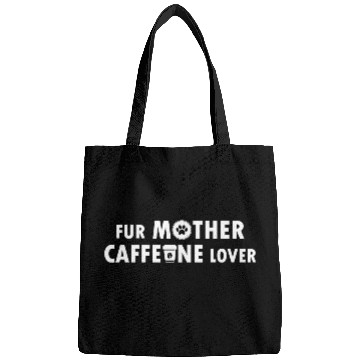 Discover Fur Mother Caffeine Lover Bags