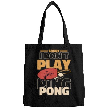 Discover Sorry I Don't Play Ping Pong Paddles Balls Profi Bags