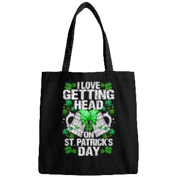 Discover I Love Getting Head On St Patric Day Wo Bags