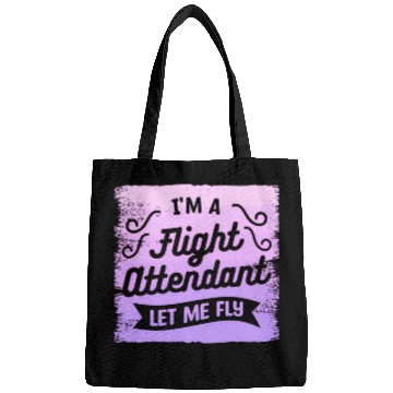 Discover I'M A Flight Attendant Let Me Fly Aviation Bags
