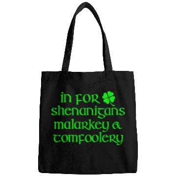 Discover In For Shenanigans Malarkey Tomfoolery St Patric D Bags