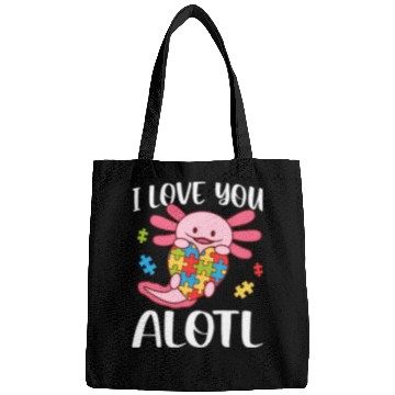 Discover I Love You Alotl Autism Awareness Axolotl Bags
