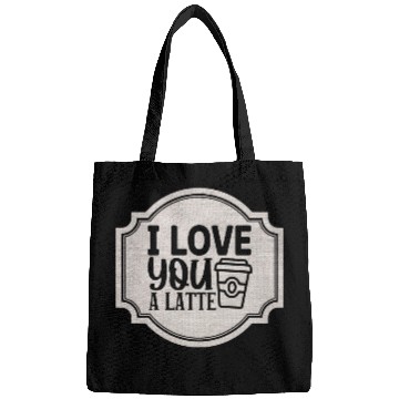 Discover I Love You a Latte Bags