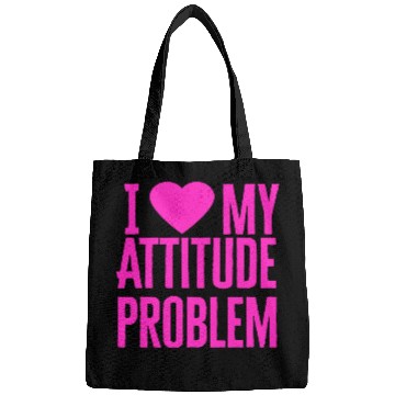 Discover I Love My Attitude Problem music Bags