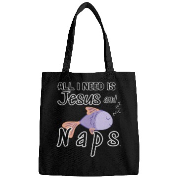 Discover All I Need Is Jesus And Naps Fun Christian Bags