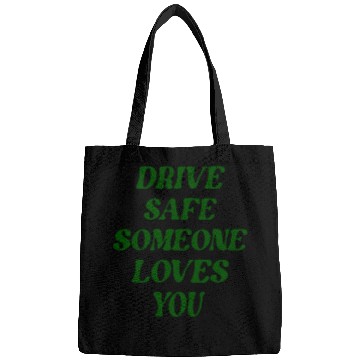 Discover Drive Safe Somes You Green Text Aesthetic Bags