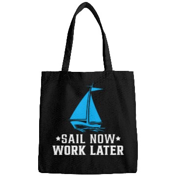Discover Sail Now Work Later Bags