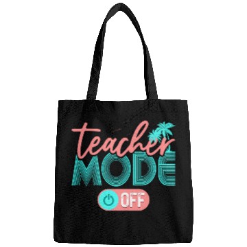 Discover Teacher Mode Off Teacher School Summer Bags