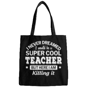 Discover Funny Super Cool Teacher Bags