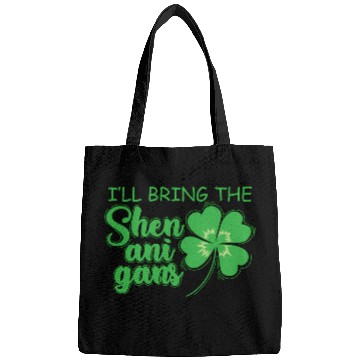 Discover St Patrick`S Day I`Ll Bring The Shenanigans Bags