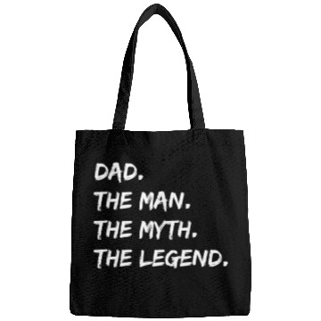 Discover Dad. The Man. The Myth. The Legend. Bags