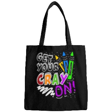 Discover Get Your Cray On Teacher Appreciation Day Back To Bags